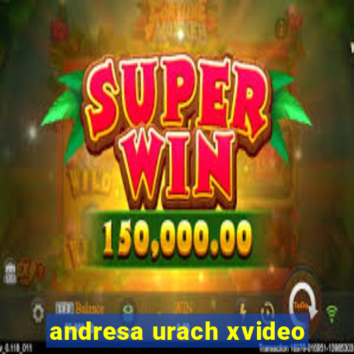 andresa urach xvideo